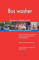 Bus Washer Red-Hot Career Guide; 2504 Real Interview Questions