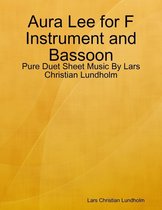 Aura Lee for F Instrument and Bassoon - Pure Duet Sheet Music By Lars Christian Lundholm