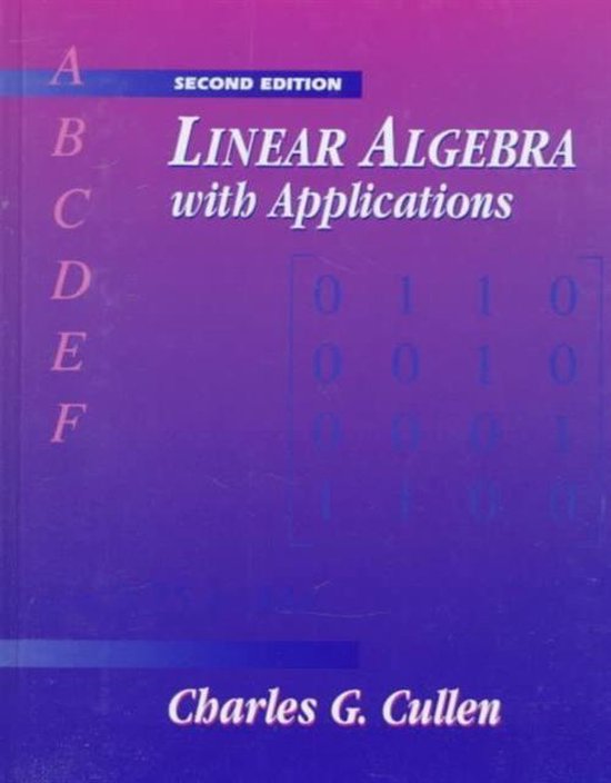 Linear algebra with applications 9780673993861 charles g cullen