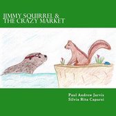 Jimmy Squirrel & The Crazy Market
