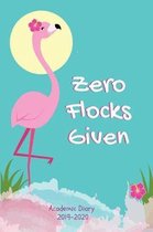 Zero Flocks Given Academic Diary 2019-2020