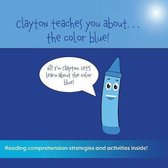 Clayton Teaches You About...Blue