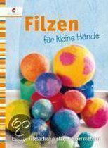 Filzen für kleine Hände