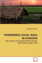 PIONEERING LOCAL NGOs IN ETHIOPIA