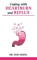 Coping with Heartburn and Reflux