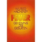 Feuer - Geheimnis der Geburten
