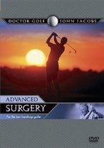 John Jacobs - Advanced Surgery