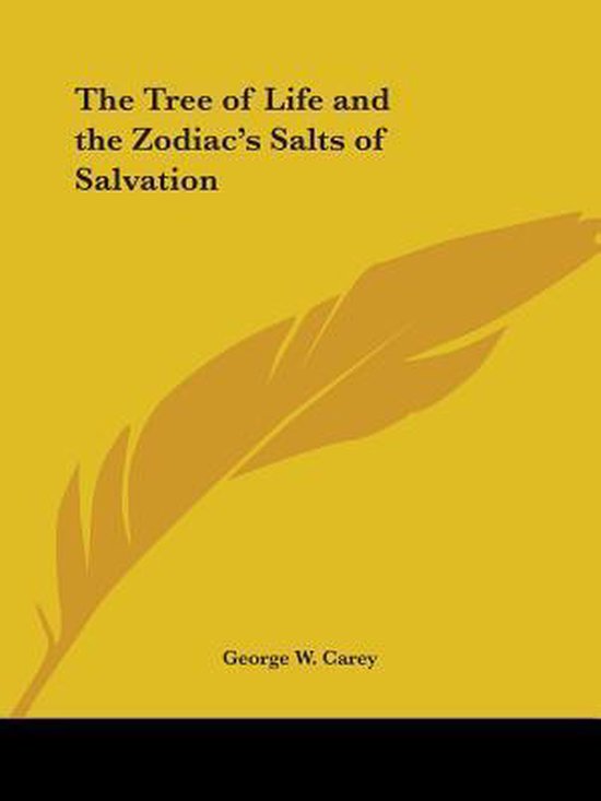 Boekomslag met de titel "The Tree of Life and the Zodiac's Salts of Salvation" en een afbeelding van een veer.