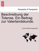 Beschreibung Der Tolense. Ein Beitrag Zur Vaterlandskunde.
