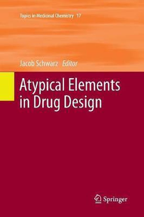 Topics in Medicinal Chemistry Atypical Elements in Drug Design