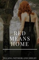Red Means Home
