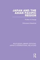 Routledge Library Editions: Japan's International Relations - Japan and the Asian Pacific Region