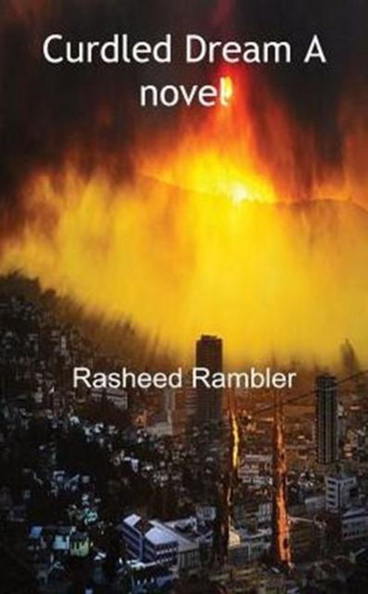 Curdled Dream a Novel - Rasheed Rambler