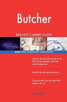 Butcher Red-Hot Career Guide; 2525 Real Interview Questions