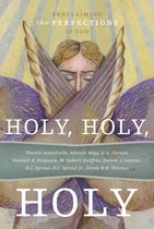 Holy, Holy, Holy: Proclaiming the Perfections of Christ