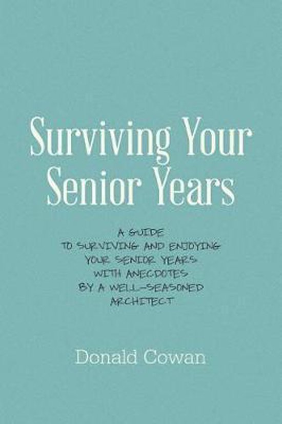 Surviving Your Senior Years - cover