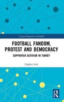 Critical Research in Football- Football Fandom, Protest and Democracy