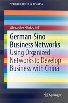 SpringerBriefs in Business - German-Sino Business Networks