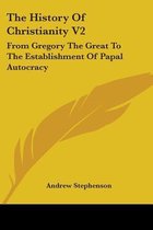 THE HISTORY OF CHRISTIANITY V2: FROM GRE