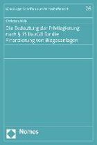 Die Bedeutung der Privilegierung nach § 35 BauGB für die Finanzierung von Biogasanlagen