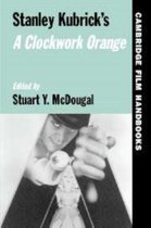 Cambridge Film Handbooks- Stanley Kubrick's A Clockwork Orange