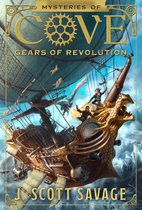 Mysteries of Cove 2 - Mysteries of Cove, Book 2: Gears of Revolution