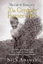 The Life and Times of a 20th Century Farmer's Boy