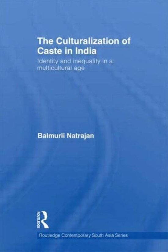 The Culturalization of Caste in India