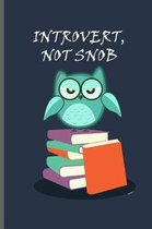 Introvert, not snob