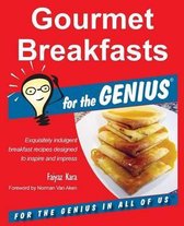 Gourmet Breakfasts for the GENIUS