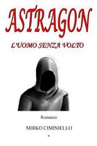 Astragon - L'uomo senza volto