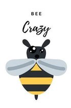 Bee Crazy