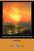 Laughing Bill Hyde and Other Stories (Dodo Press)