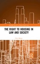 Routledge Research in Human Rights Law - The Right to housing in law and society