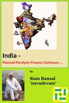 India: Planned Paralysis Process Continues ...