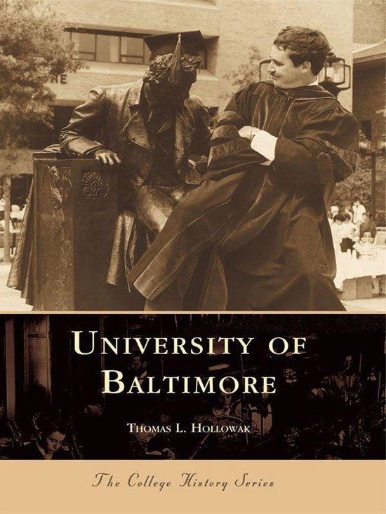 University of Baltimore (ebook), Thomas L. Hollowak 9781439627686