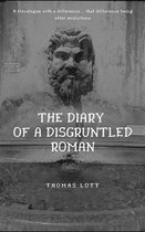 The Diary of a Disgruntled Roman