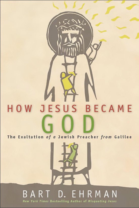 Boekomslag van "How Jesus Became God" met een illustratie van Jezus en de tekst "HOW JESUS BECAME GOD".