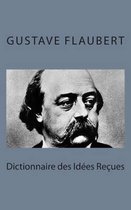 Dictionnaire des Idees Recues