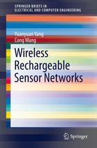 SpringerBriefs in Electrical and Computer Engineering - Wireless Rechargeable Sensor Networks