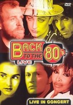 Back to the 80's Live in Concert