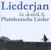 Liederjan - He Ik Mach Di. Plattdeutsche Lieder (CD)