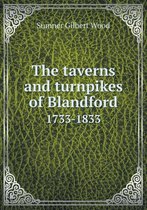 The taverns and turnpikes of Blandford 1733-1833