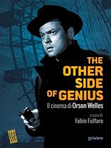 Sentieri Selvaggi - The other side of genius. Il cinema di Orson Welles