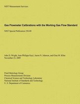 Gas Flowmeter Calibrations with the Working Gas Flow Standard