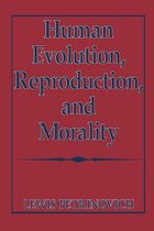 Human Evolution, Reproduction, and Morality