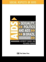 Social Aspects of AIDS- Sexuality, Politics and AIDS in Brazil