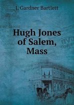 Hugh Jones of Salem, Mass