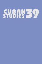Cuban Studies v. 39