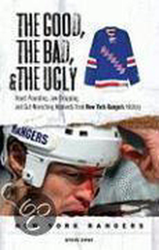 The Good, the Bad, & the Ugly New York Rangers - cover